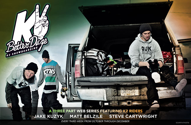 K2 Canada “BETTER DAZE” Three Part Webisode Series Teaser