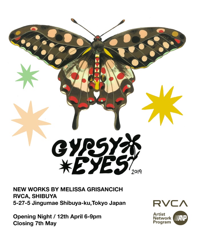 メリッサ・グリサンシーシュによる日本初アートエキシビション ”Gypsy Eyes”が4/12（金）よりRVCA SHIBUYA GALLERYにてスタート。