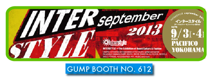 9月3日（火）4日（水）にパシフィコ横浜にて開催されるトレードショー インタースタイルに GUMPとして出展いたします。
