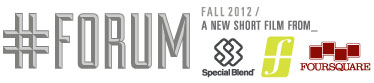 Forum、Special Blend、Foursquareの新作ムービー『#Forum』が10月に発売