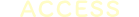 ACCESS